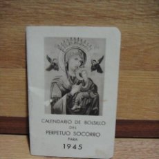 Coleccionismo Calendarios: CALENDARIO DE BOLSILLO PARA 1945 - EDIT, EL PERPETUO SOCORRO - IMPRENTA HAUSER Y MENET