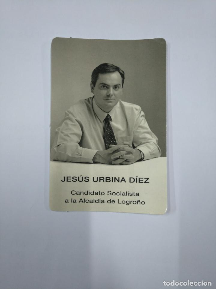 Coleccionismo Calendarios: CALENDARIO DE BOLSILLO JESUS URBINA DIEZ. CANDIDATO SOCIALISTA A LA ALCALDIA DE LOGRO&Ntilde;O 1999. TDKP13