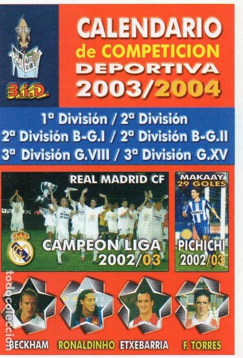 Sammeln von Kalendern: Calendario de Publicidad 2003 - CALENDARIO DE LA LIGA 2003/04 - 1&ordf; -2&ordf; Y 3&ordf; DIVISI&Oacute;N