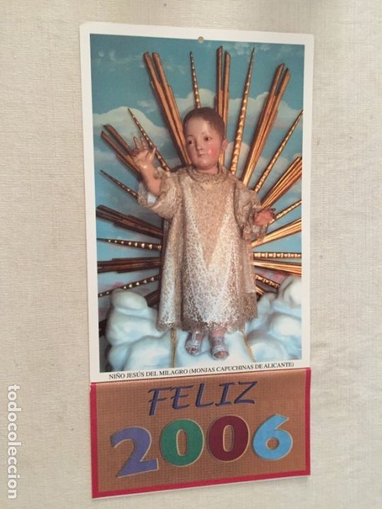 Coleccionismo calendarios: CALENDARIO 2006 NI&Ntilde;O JESUS DEL MILAGRO VENERADO EN ALICANTE MONJAS CAPUCHINAS