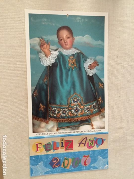 Coleccionismo calendarios: CALENDARIO 2007 NI&Ntilde;O JESUS DEL MILAGRO VENERADO EN ALICANTE MONJAS CAPUCHINAS