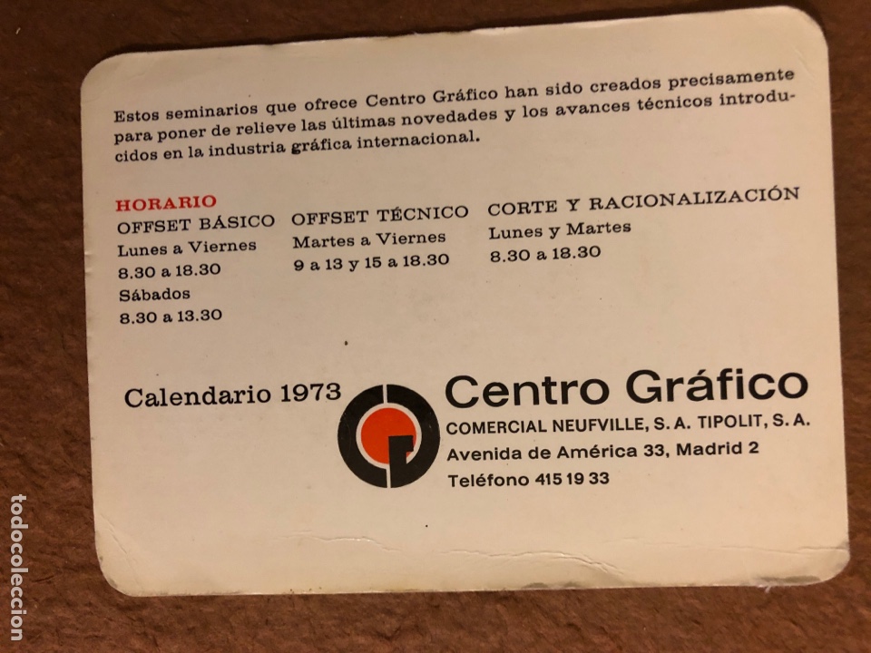Sammeln von Kalendern: CENTRO GR&Aacute;FICO COMERCIAL NEUFVILLE S.A (MADRID). CALENDARIO PUBLICITARIO DE 1973. 8 x 11 Cms.