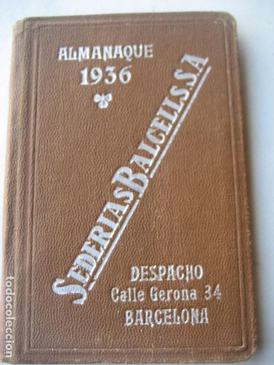 Coleccionismo Calendarios: Sederias Balcells S.A, 1936. Almanaque. 14 x 9 cms. 126 paginas.
