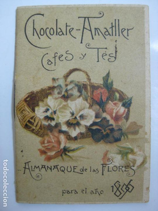 Coleccionismo calendarios: CHOCOLATE - AMATLLER, CAFES Y TES - ALMANAQUE DE LAS FLORES A&Ntilde;O 1896