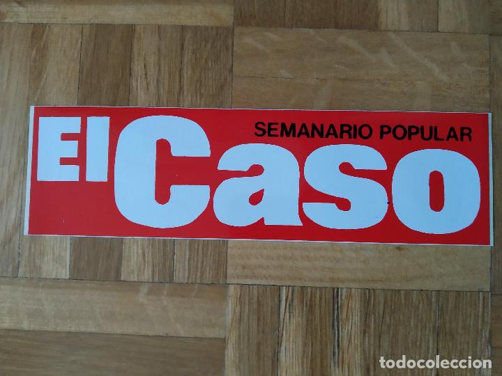 Coleccionismo calendarios: PEGATINA PERIODICO EL CASO. SEMANARIO POPULAR. MEDIDAS 21,50 X 6 CM APROX. NUNCA PEGADA. VER