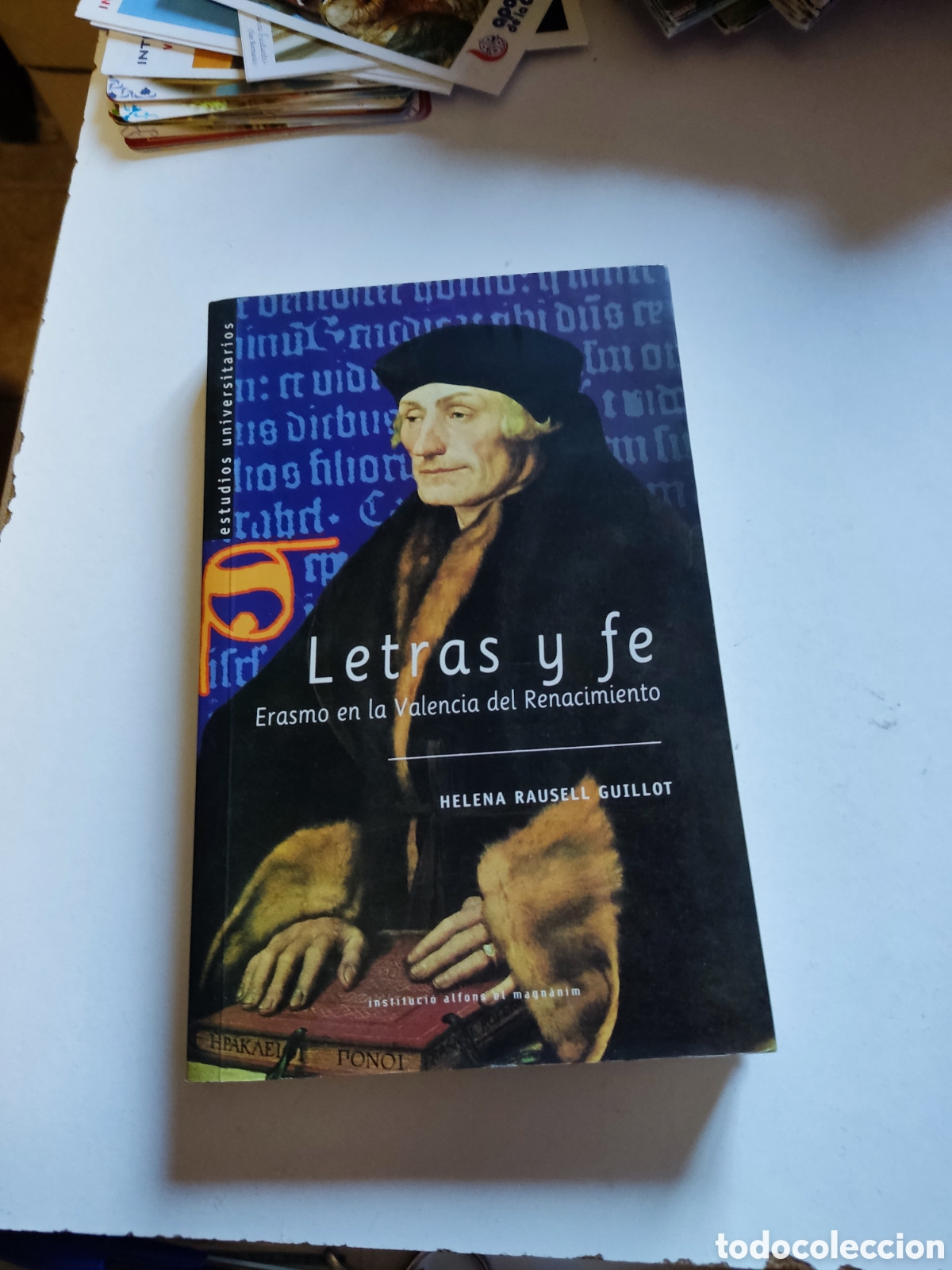 Coleccionismo Calendarios: Libro letras y fe, Erasmo en la Valencia del renacimiento