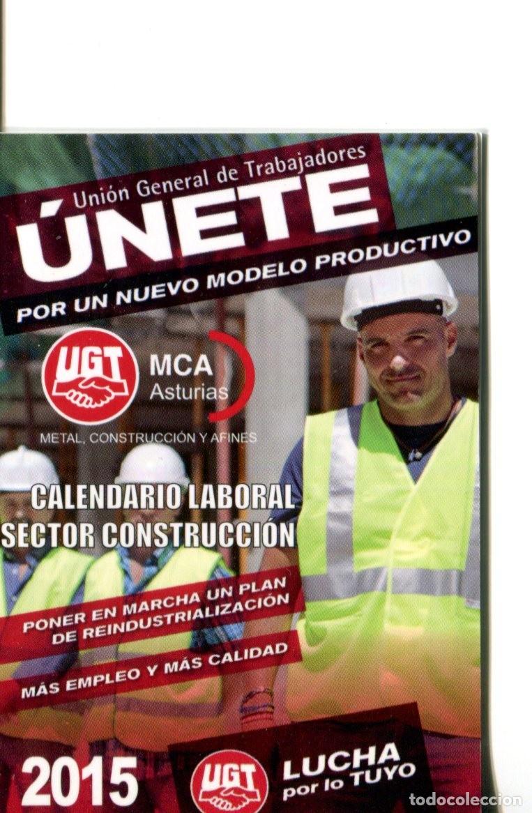 Coleccionismo calendarios: CALENDARIO POL&Iacute;TICO. SINDICATO. UGT. MCA Metal, Construccion y Afines de Asturias A&Ntilde;O 2015
