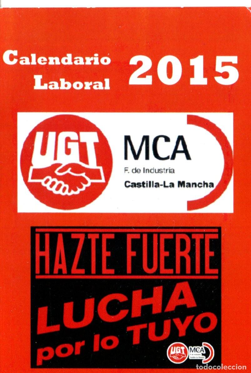 Collectionnisme Calendriers: CALENDARIO POL&Iacute;TICO. SINDICATO. UGT MCA CASTILLA-LA MANCHA A&Ntilde;O 2015