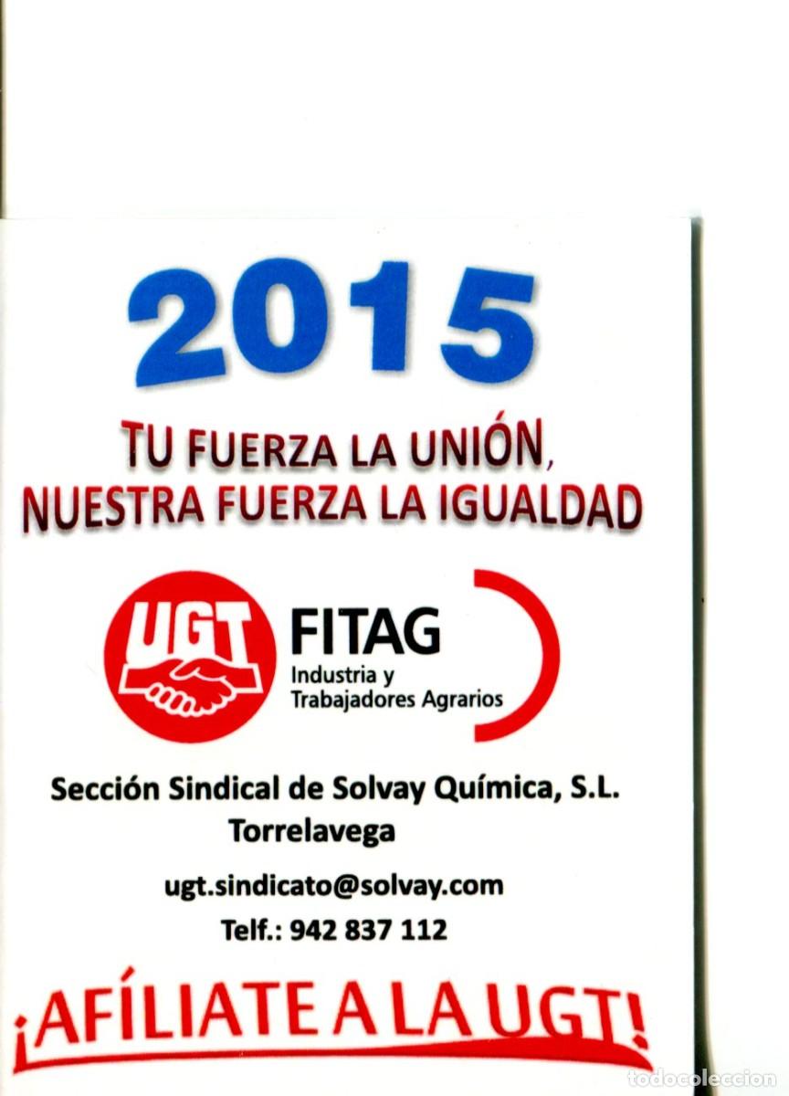 Coleccionismo calendarios: CALENDARIO POL&Iacute;TICO. SINDICATO. UGT. FITAG TORRELAVEGA CANTABRIA A&Ntilde;O 2015
