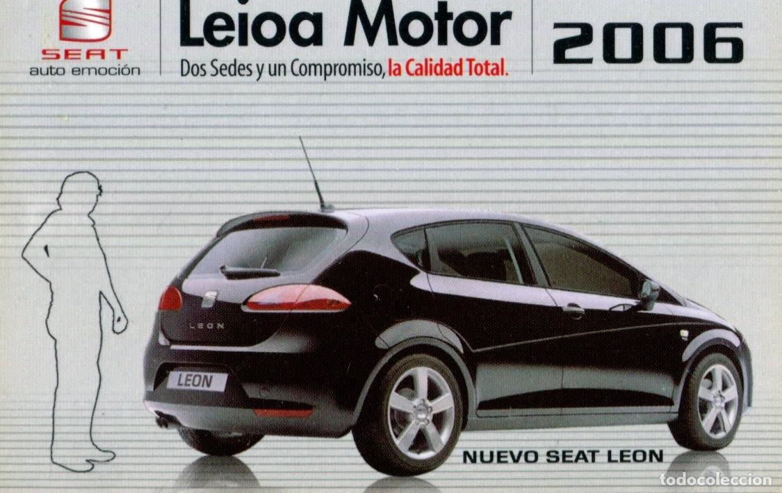 Coleccionismo calendarios: CALENDARIO COCHE LEIOA MOTOR 2006 - NUEVO SEAT LEON