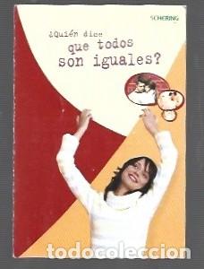 Coleccionismo Calendarios: CALENDARIO DE BOLSILLO. SCHERING QUI&Eacute;N DICE QUE TODOS SON IGUALES DEL A&Ntilde;O 2003