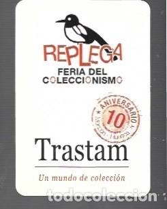 Coleccionismo Calendarios: CALENDARIOS DE PUBLICIDAD DE REPLEGA FERIA DEL COLECCIONISMO EN TRASTAM SABADELL DEL A&Ntilde;O 2014