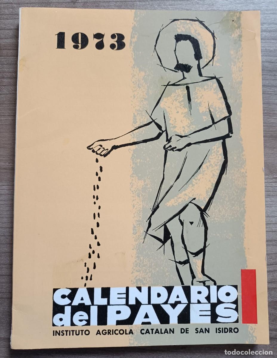 Coleccionismo calendarios: libro, antiguoa calendario del Payes 1973 - instituto agricola catalan de San Isidro