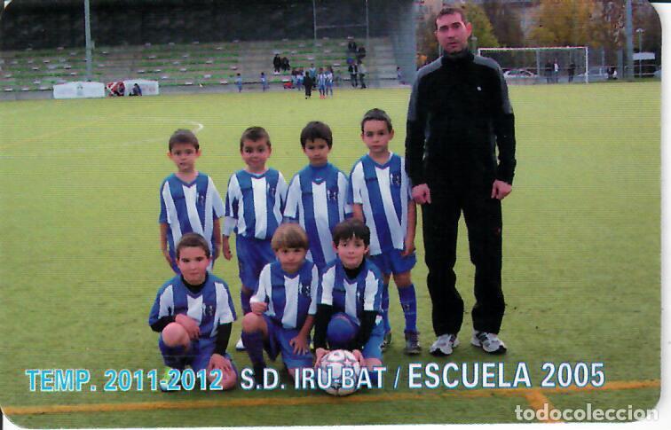 Coleccionismo Calendarios: CALENDARIO DE PUBLICIDAD F&Uacute;TBOL - A&Ntilde;O 2012 - S.D. IRU-BAT ESCUELA 2005