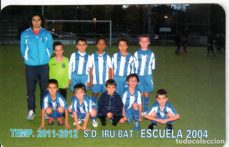 Coleccionismo Calendarios: CALENDARIO DE PUBLICIDAD F&Uacute;TBOL - A&Ntilde;O 2012 - S.D. IRU-BAT ESCUELA 2004