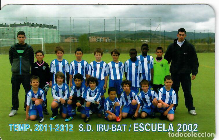 Coleccionismo Calendarios: CALENDARIO DE PUBLICIDAD F&Uacute;TBOL - A&Ntilde;O 2012 - S.D. IRU-BAT ESCUELA 2002