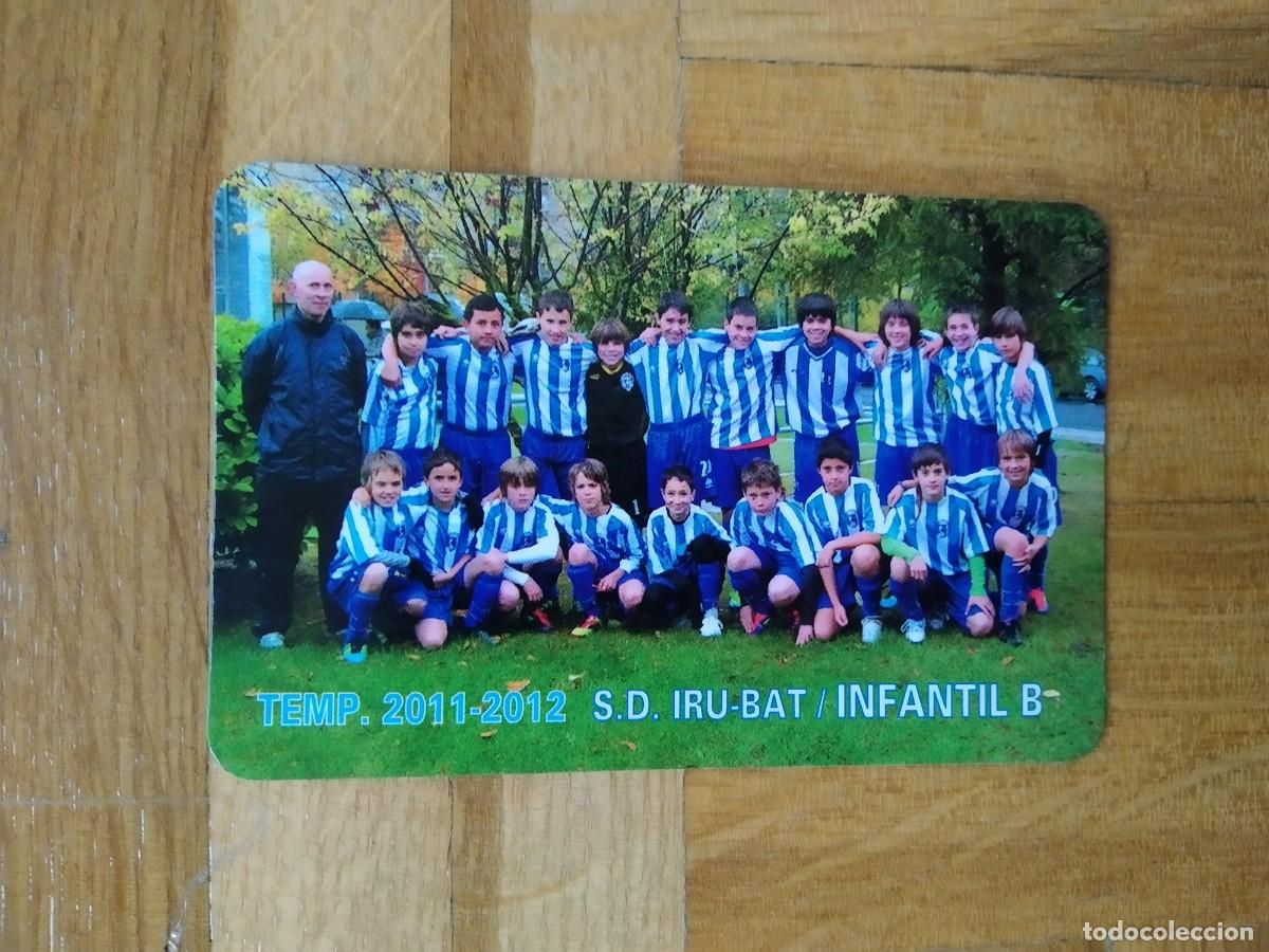 Collectables Calendars: CALENDARIO DE FUTBOL DE LA PLANTILLA DEL S.D IRU BAT INFANTIL B TEMPORADA 2011 12 A&Ntilde;O 2012 VER