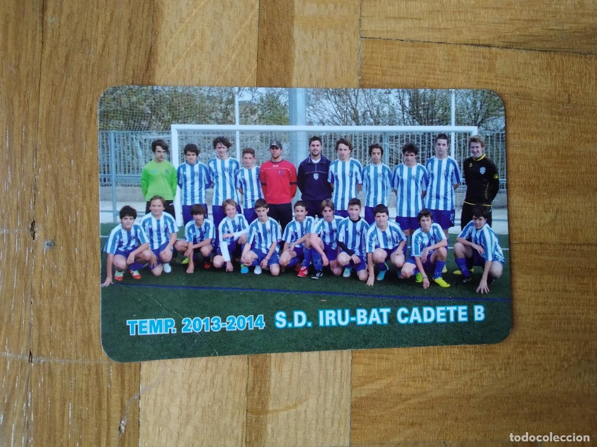 Collectables Calendars: CALENDARIO DE FUTBOL DE LA PLANTILLA DEL S.D IRU BAT CADETE B TEMPORADA 2013 14 A&Ntilde;O 2014 VER