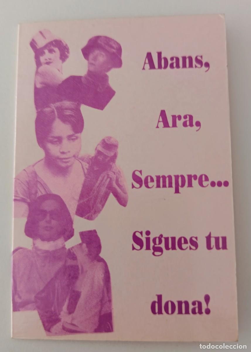 Coleccionismo Calendarios: Calendario doble. A&ntilde;o 1990. Abans, ara, sempre... Sigues tu dona ! Bloc feminista.