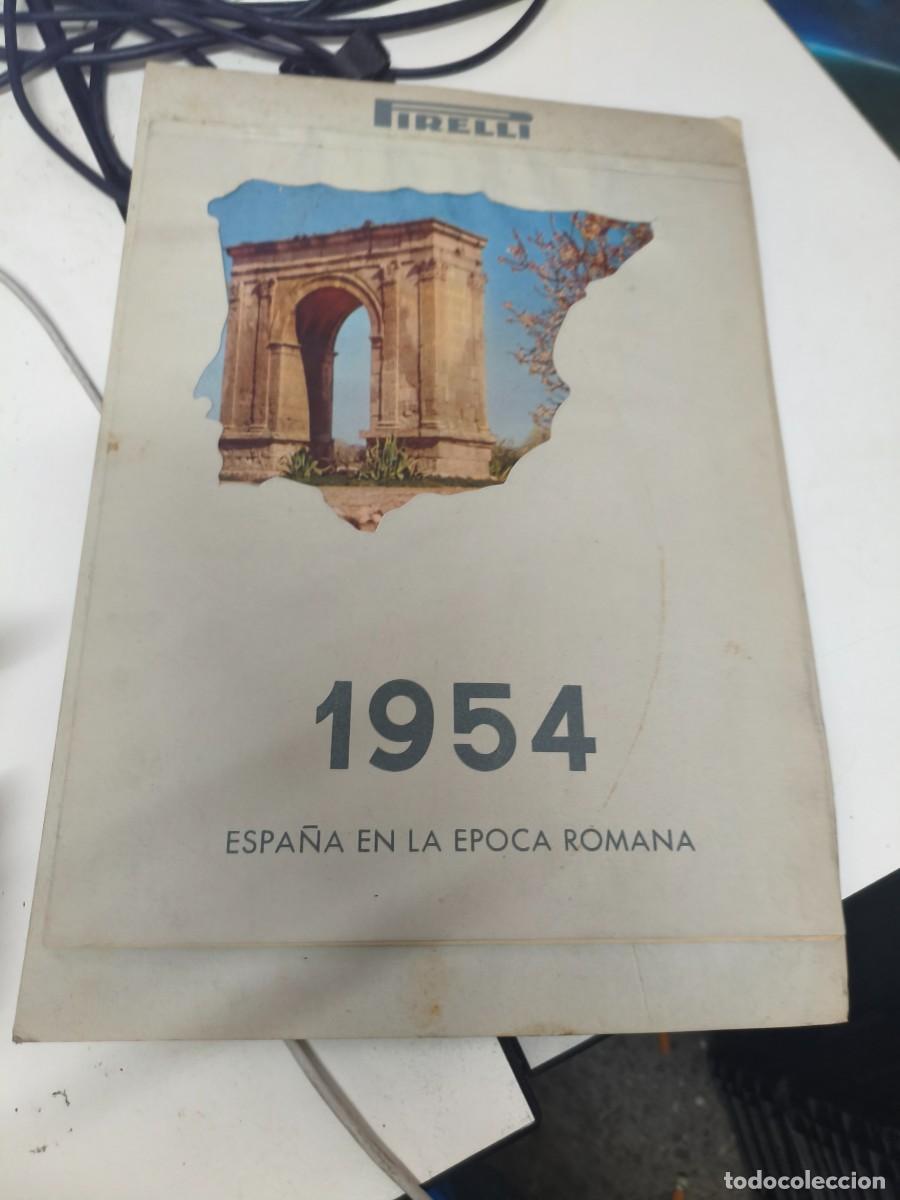 Coleccionismo Calendarios: Calendario Pirelli 1954 &ndash; ESPA&Ntilde;A EN LA EPOCA ROMANA