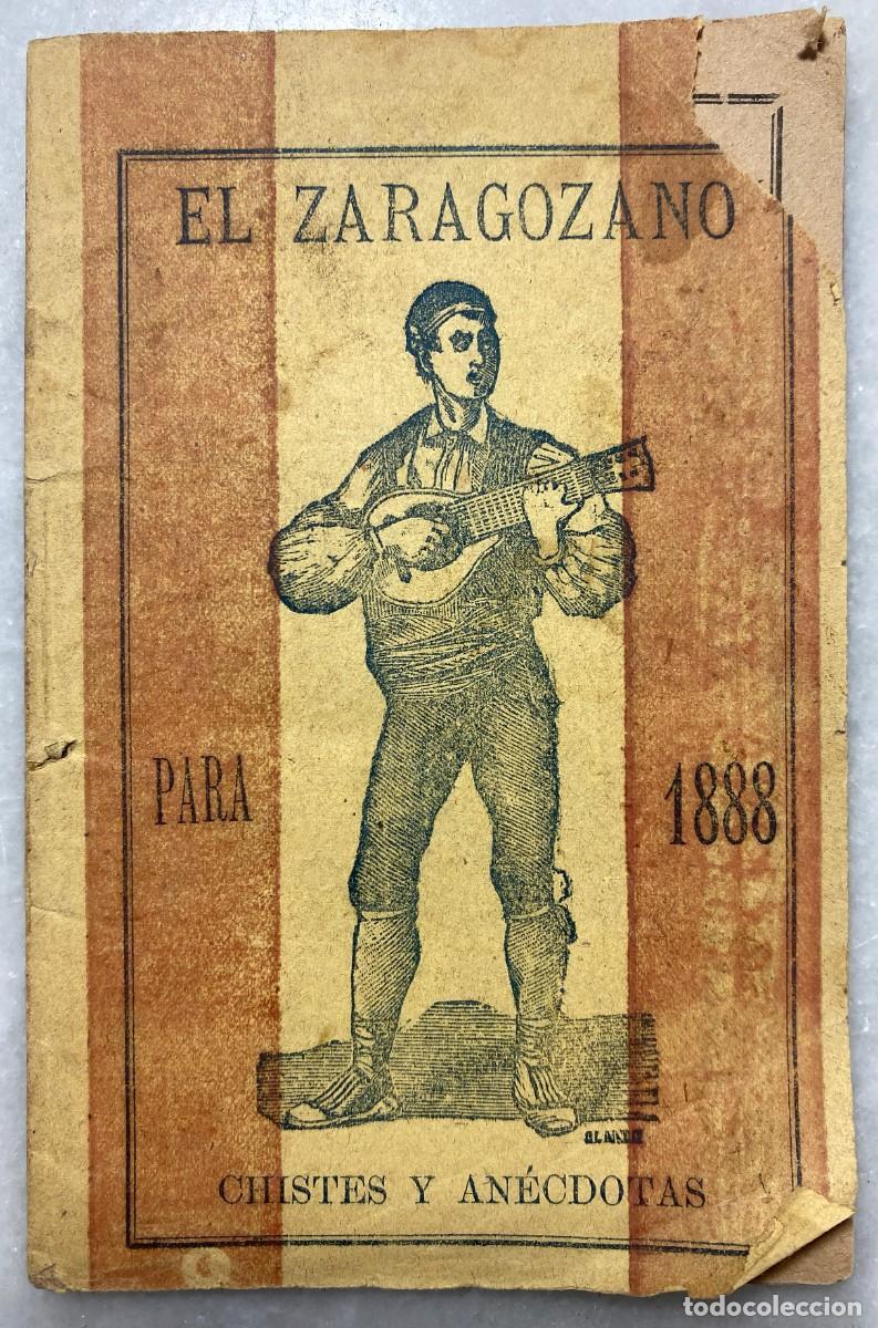 Sammeln von Kalendern: El zaragozano chistes anecdotas para 1888. Madrid Imprenta Universal de Francisco Hern&aacute;ndez. 1887.