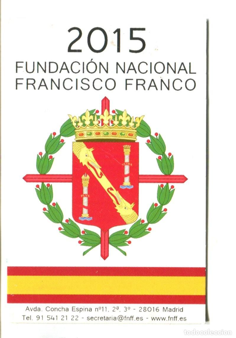 Collectionnisme Calendriers: CALENDARIO A&Ntilde;O 2015 FUNDACION NACIONAL FRANCISCO FRANCO Militar - ESCUDO