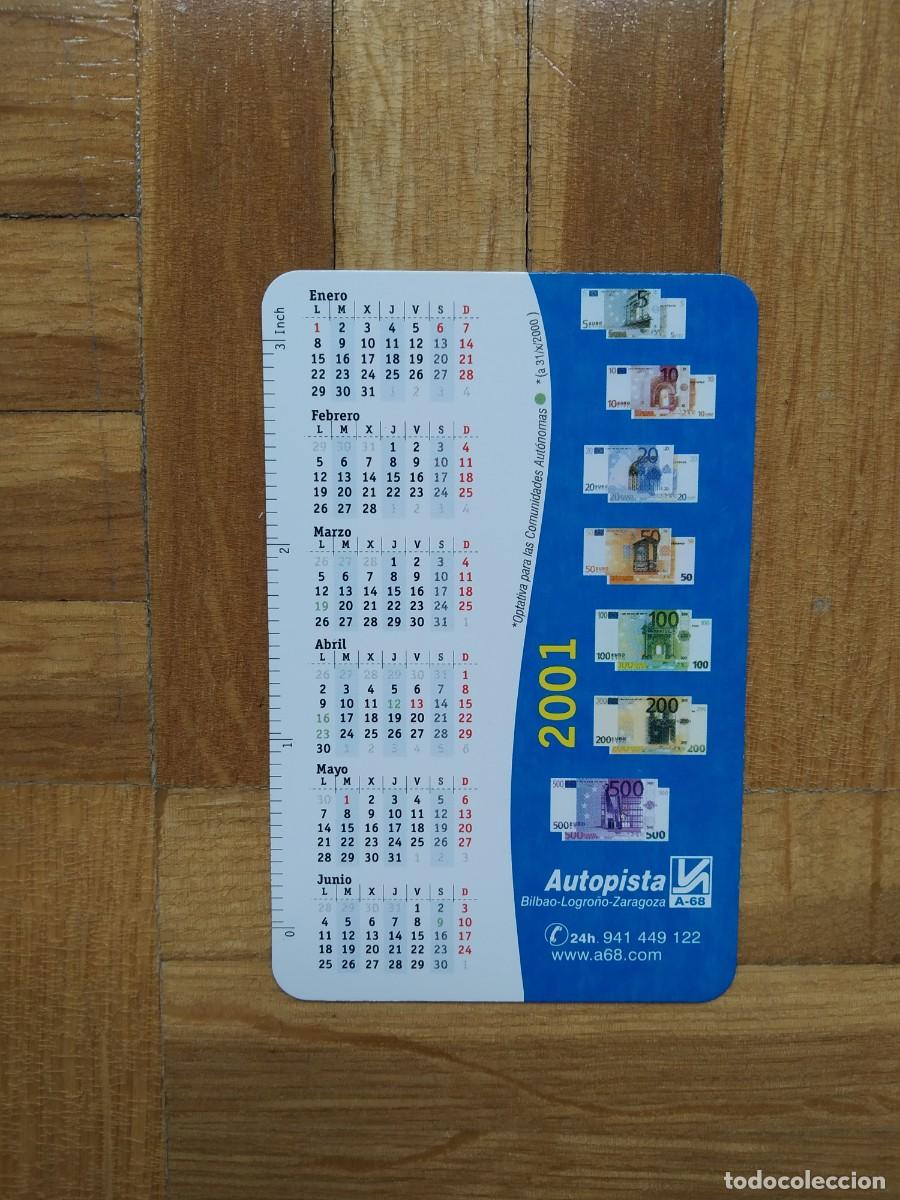 Collezionismo Calendari: CALENDARIO PUBLICITARIO AUTOPISTA A 68 BILBAO LOGRO&Ntilde;O ZARAGOZA MONEDAS Y BILLETES EURO A&Ntilde;O 2001 VER