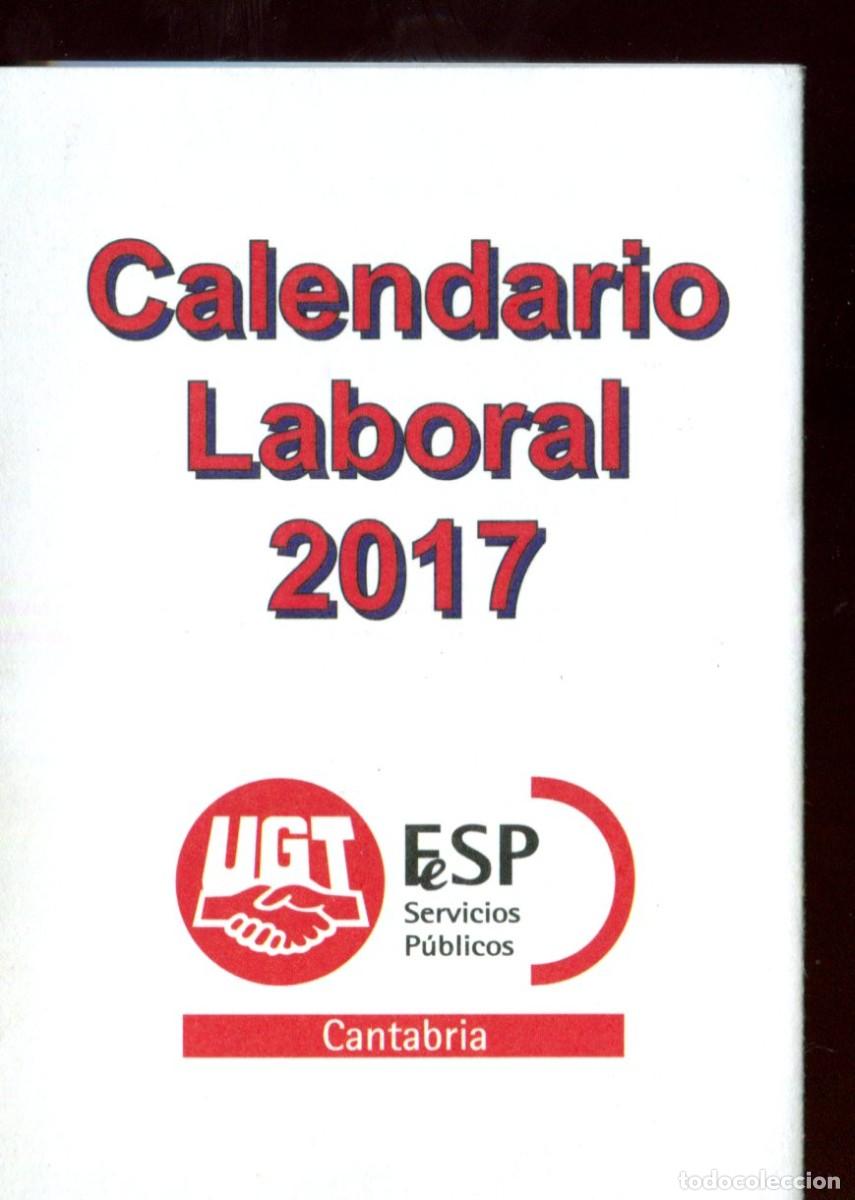 Coleccionismo calendarios: CALENDARIO POL&Iacute;TICO. SINDICATO. UGT. SERVICIOS PUBLICOS CANTABRIA A&Ntilde;O 2017