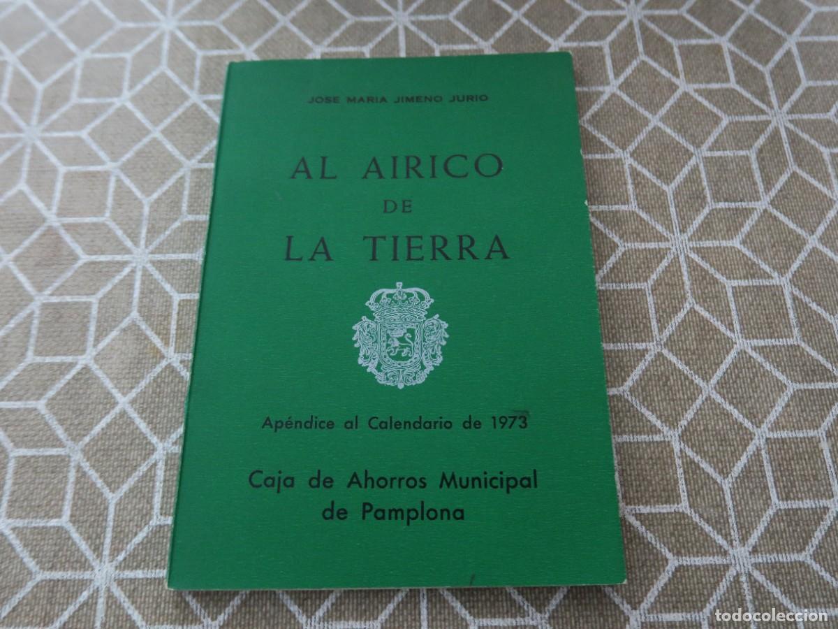 Coleccionismo calendarios: AL AIRICO DE LA TIERRA - JOSE MARIA JIMENO JURIO