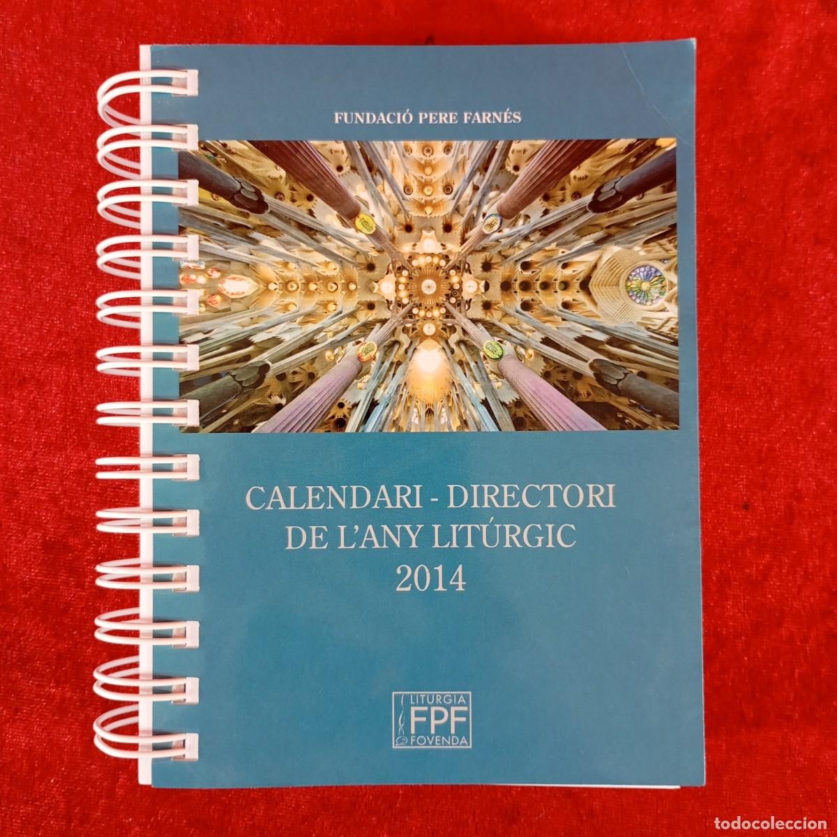 Coleccionismo calendarios: CALENDARI-DIRECTORI DE L'ANY LIT&Uacute;RGIC 2014 - FUNDACI&Oacute; PERE FARN&Eacute;S - 2013 / 5934