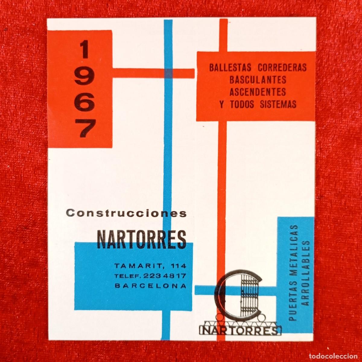 Coleccionismo calendarios: CONSTRUCCIONES NARTORRES - BALLESTAS, CORREDERAS, BASCULANTES - CALENDARIO 1967 / 580