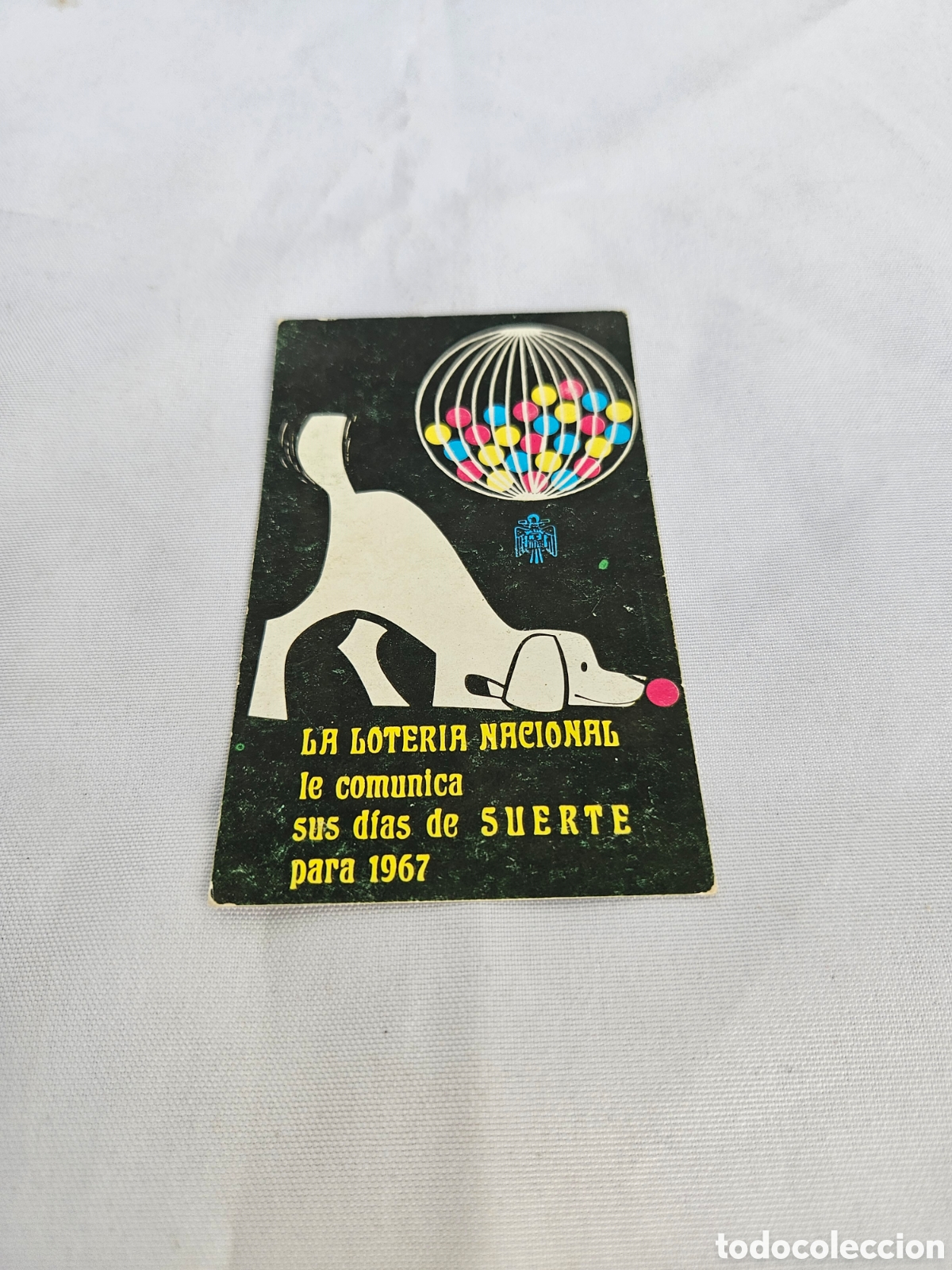 Collectionnisme Calendriers: CALENDARIO PUBLICIDAD LA LOTERIA NACIONAL LE COMUNICA SUS DIAS DE SUERTE PARA 1967