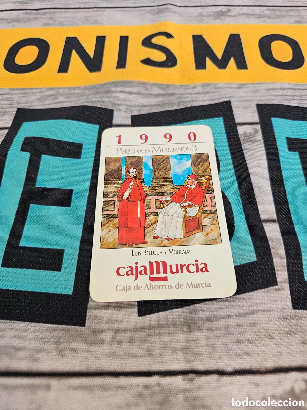 Collezionismo Calendari: CALENDARIO PUBLICIDAD BANCO CAJA MURCIA. PERSONAJES MURCIANOS LUIS BELLUGA Y MONCADA. 1990