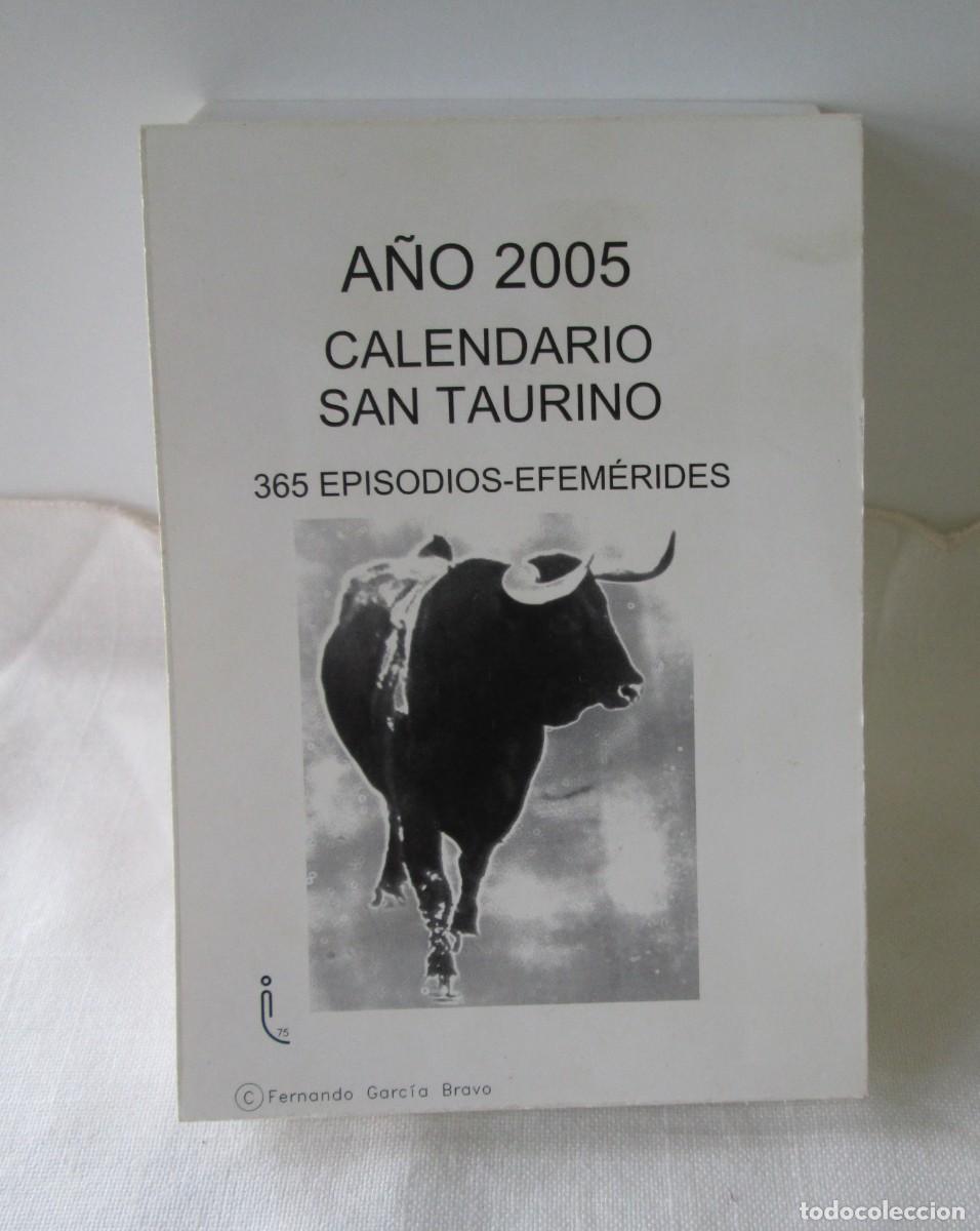 Sammeln von Kalendern: Calendario San Taurino formato taco editado en 2005 por Fernando Garc&iacute;a Bravo.