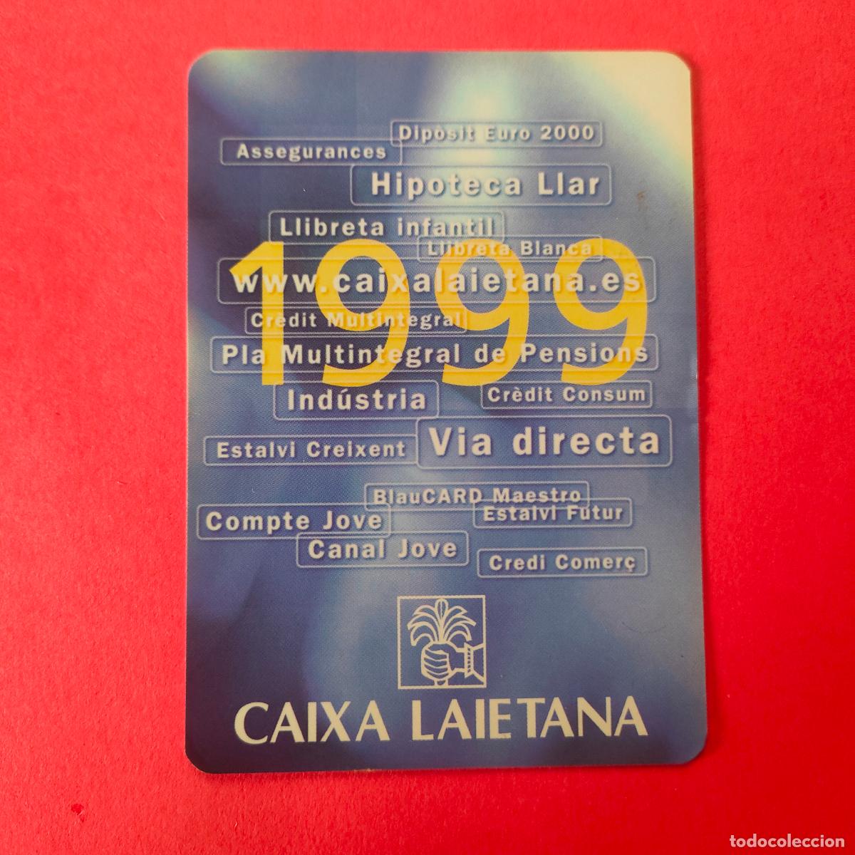 Collectionnisme Calendriers: CALENDARIO DE CAJAS Y BANCOS - CAIXA LAIETANA- A&Ntilde;O 1999