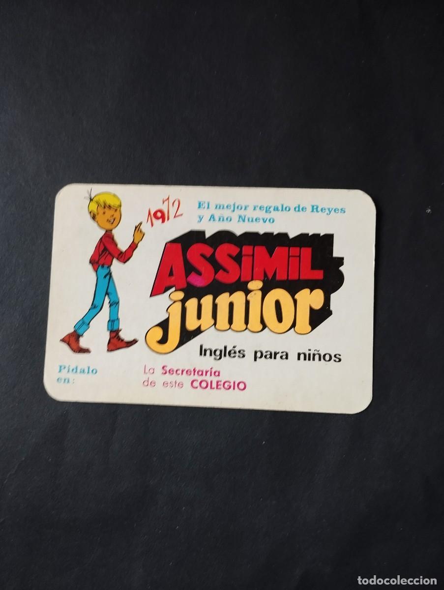 Coleccionismo calendarios: CALENDARIO PUBLICIDAD DE ASSIMIL JUNIOR DEL A&Ntilde;O 1972 -EL DE LA FOTOS VER TODOS MIS CALENDARIOS