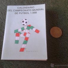 Coleccionismo deportivo: CALENDARIO MUNDIAL DE FUTBOL ITALIA 90 1990 VOTA PSOE ANDALUCIA AGRUPACION ECIJA. Lote 43860125