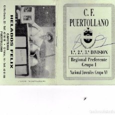 Coleccionismo deportivo: 1994 95 PUERTOLLANO (CIUDAD REAL CALENDARIO FUTBOL 1ª, 2ª, 3ª DIVISION, REGIONAL PREFERENTE, JUVENIL