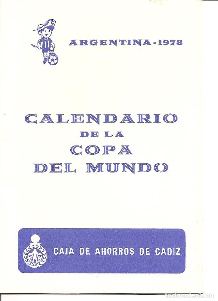 Coleccionismo deportivo: argentina - 1978 calendario de la copa del mundo (públicidad caja de ahorros de cádiz)visitar fotos - Foto 1 - 104022083