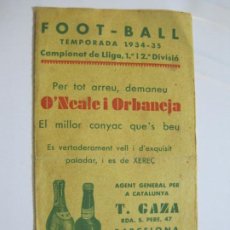 Coleccionismo deportivo: PUBLICITAT CONYAC O'NEALE I ORBANEJA-CALENDARI FUTBOL LLIGA 1934 1935-VER FOTOS-(K-1113). Lote 226639235