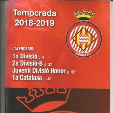 Coleccionismo deportivo: CALENDARIO DEPORTIVO FUTBOL, GIRONA F.C. - TEMPORADA 2018-2019. Lote 365845976