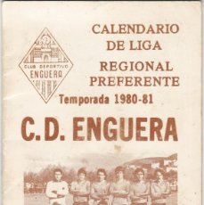 Coleccionismo deportivo: C. D. ENGUERA - VALENCIA - CALENDARIO DE LIGA REGIONAL PREFERENTE - TEMPORADA 1980-81 - 110X79MM