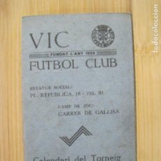 Coleccionismo deportivo: VIC FUTBOL CLUB-CALENDARI TORNEIG LLIGA CATALANA 1935 1936-VER FOTOS-(100.659)