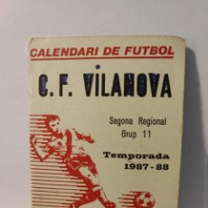 Coleccionismo deportivo: (REF.A.14) CALENDARIO C.F VILANOVA/ SEGUNDA REGIONAL/ TEMPORADA 1987-88