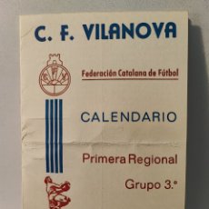 Coleccionismo deportivo: (REF.A.14) CALENDARIO C.F VILANOVA/ PRIMERA REGIONAL/ TEMPORADA 1983-84