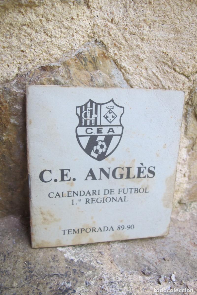 Coleccionismo deportivo: CALENDARI DE FUTBOL 1&ordf; REGIONAL C.E. ANGLES. TEMPORADA 89 -90