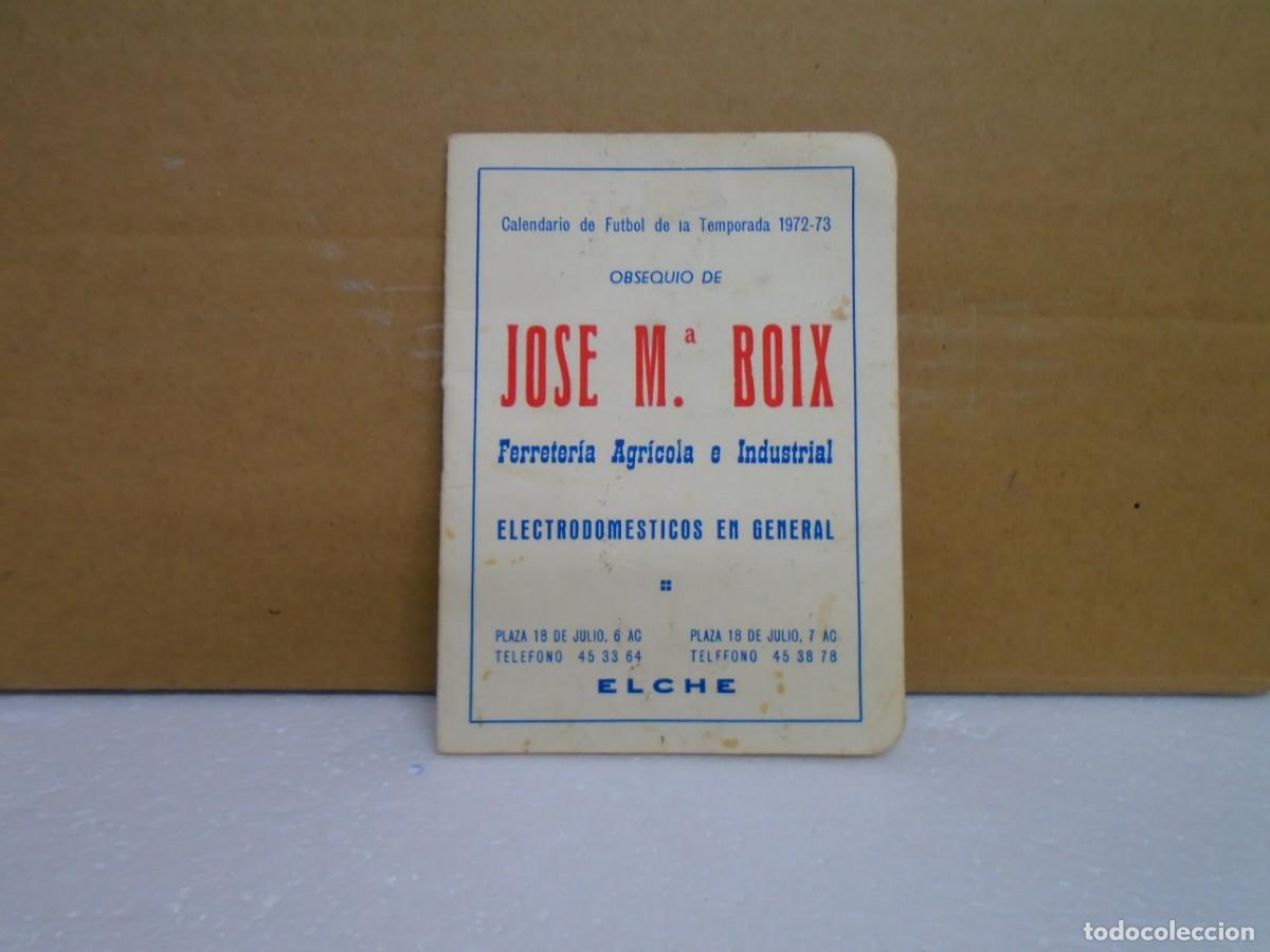Coleccionismo deportivo: CALENDARIO DE FUTBOL,TEMPORADA 1972-73.OBSEQUIO DE FERRETERIA BOIX,ELCHE.
