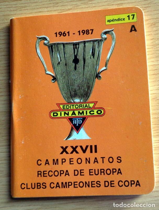 Coleccionismo deportivo: ANUARIO SUPER DINAMICO APENDICE 17 CAMPEONATOS EUROPA RECOPA F&Uacute;TBOL 1961-1987 DATOS ESTADISTICAS