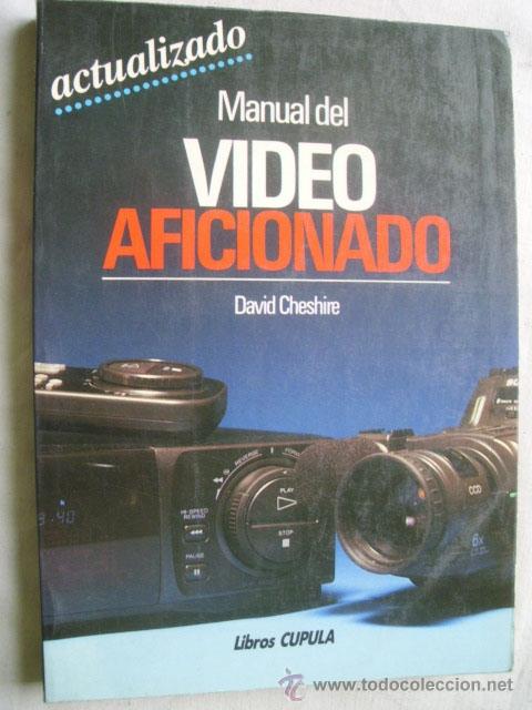 C&aacute;mara de fotos: MANUAL DEL VIDEO AFICIONADO. CHESHIRE, David. 1991 - Foto 1