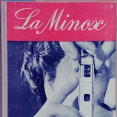Cámara de fotos: LA MINOX : CÓMO SACAR EL MEJOR PROVECHO DE LA MINOX / W. D. EMANUEL. 1ª ED. 1957. RARO. Lote 110885475